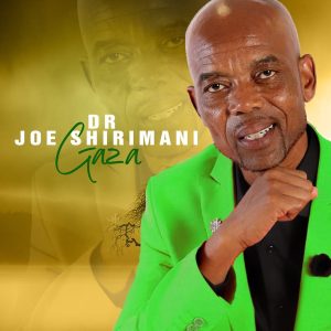 Dr Joe Shirimani New Album Mp3 Download Fakaza