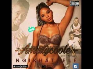 Ama Tycooler Ngikhathele Uthando lwemali Mp3 Download Fakaza