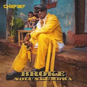 ALBUM: Chef 187 – Broke Nolunkumbwa