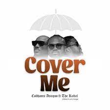 Cobhams Asuquo – Cover Me ft. The Kabal, 2Baba & Larry Gaaga