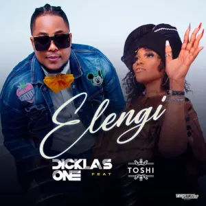 Dicklas One – Elenge ft Toshi