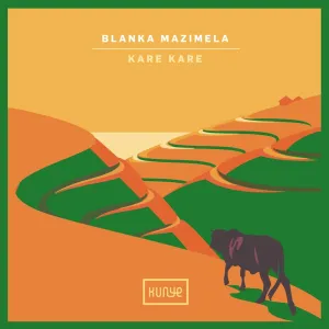 Blanka Mazimela – Kare Kare