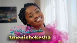 Kelsy Kerubo – Amenichekesha