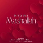 Msami – Mashallah