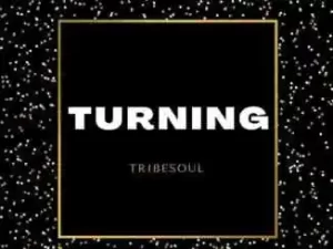 TribeSoul – Turning