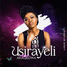 Isirayeli Kuqedwa Mp3 Download Fakaza