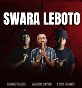 Richie Teanet – Swara Leboto ft Master Betho & C Boy Teanet