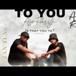 ZanTen – To You Ft Sgija’Disciples