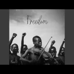 Minz5 – Freedom ft. The Lowkeys & Josiah De Disciple