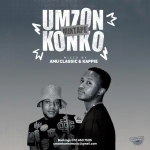 AMU CLASSIC – UMZONKONKO MIXTAPE FT KAPPIE