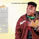 B Classic 006 ft Roberto – Napenda Pombe – Mushenee Rmx