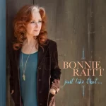 Bonnie Raitt Just Like That Mp3 Download Fakaza