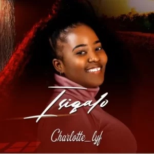 CHARLOTTE LYF – PHAKADE LAMI FT. SDALA B