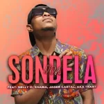 DJ Nova SA – Sondela ft Nelly O, Shama, Jager Cartal & Aka Trant