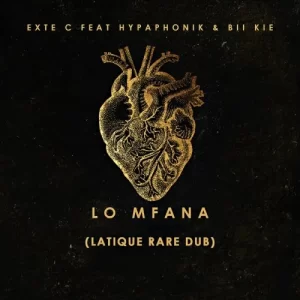 Exte C & Hypaphonik – Lo Mfana (LaTique Rare Dub) ft Bii Kie