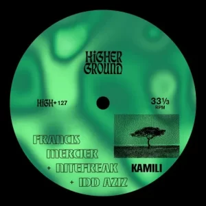 Francis Mercier, Nitefreak & Idd Aziz – Kamili Francis Mercier, Nitefreak & Idd Aziz – Kamili