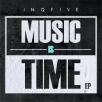 InQfive – Music Is Time (Original Mix)