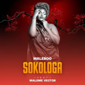 Maleboo – Sokologa ft Malome Vector