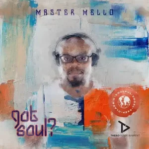 ALBUM: Master Mello – Got Soul