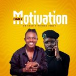 Mr Seed ft Prince Indah – Daily Motivation Mr Seed ft Prince Indah – Daily Motivation