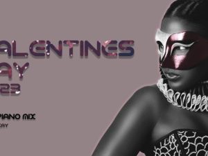 Ntu2kay – Amapiano Valentine Mix