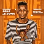 Naleboy Young King – Saka Le Bona Ft Chechi The DJ