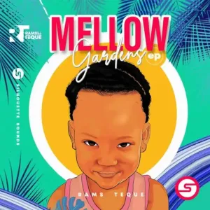 EP: RamsTeque – Mellow Gardens