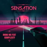 Rhino MC – Sensation ft Komplexity