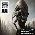 Room 806 & Loic’L – Enduphefumlayo ft Bukeka