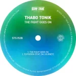 Thabo Tonick – The Fight Goes On (Original Mix) Thabo Tonick – The Fight Goes On (Original Mix)