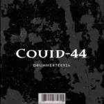 DRUMMERTEE924 – COVID 44