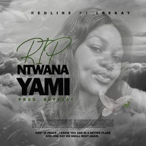 RIP Ntwana Yami Lyrics Mp3 Download Fakaza