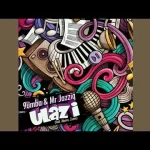 MR JAZZIQ & 9UMBA – ULAZI FT. ZUMA & MPURA