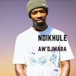 Aw’DjMara – Ndikhule