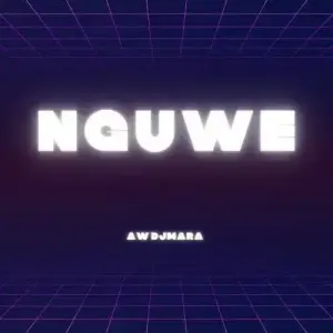 Aw’DjMara – Nguwe (Afro House)