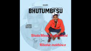 BhutuMbesu ft INqanawe itype yam new first album