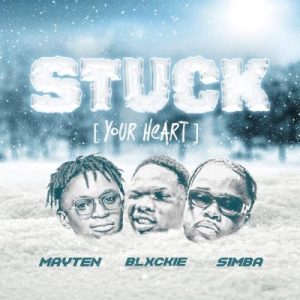 Blxckie – Stuck (Your Heart) ft Mayten & S1mba