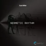 EP: Cool Affair – Hermetic Rhythm