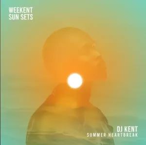 DJ Kent – Summer Heartbreak