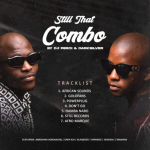 DJ Perci & DarkSilver – Still That Combo EP