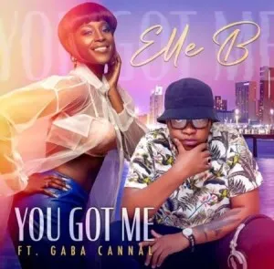 Elle B – You Got Me ft. Gaba Cannal