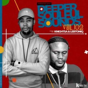 Knight SA & LebtoniQ – Deeper Soulful Sounds Vol. 102 Knight SA & LebtoniQ – Deeper Soulful Sounds Vol. 102