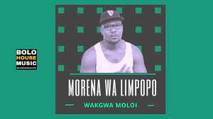 Morena Wa Limpopo – Wakgwa Moloi