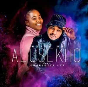 Neiza SA – Alusekho ft. Charlotte Lyf & Blaq Major