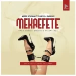 Ntate Stunna – Mekaefete ft PDot O & Blaklez