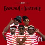 EP: Officixl RSA – Bacardi 4 Lefatshe