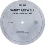 Sandy Artwell – Escape Into Nature (Original Mix)