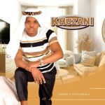 khuzani ithawula nomqhele Mp3 Download Fakaza