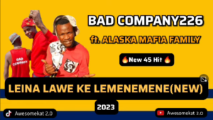 BAD COMPANY 226 ft. ALASKA MAFIA FAMILY_LEINA LAWE KE LEMENEMENE(NEW 45 HIT)