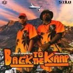 Stilo Magolide – Back To The Kaap Ft YoungstaCPT